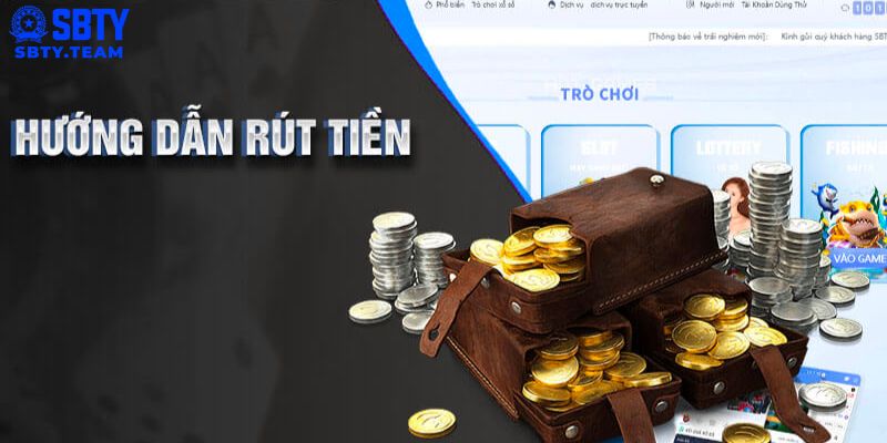 Các bước rút tiền SBTY chi tiết