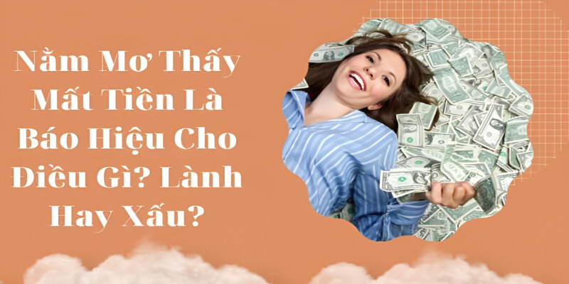 Mơ thấy bị lừa tiền đánh con gì, là điềm tốt hay không?