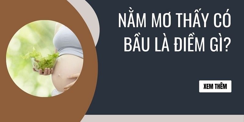 Lý do gặp chiêm bao có em bé